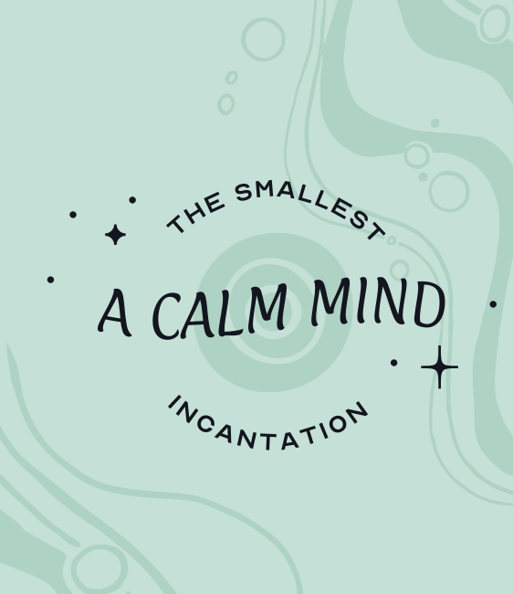 Calm Mind Mini Incantation