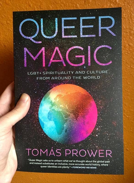Queer Magic: LGBT+ Spirituality and Culture From Around the World