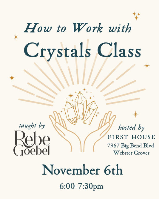 How to Work with Crystals Class: November 2025