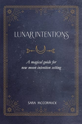 Lunar Intentions: A Magical Guide for New Moon Intention Setting
