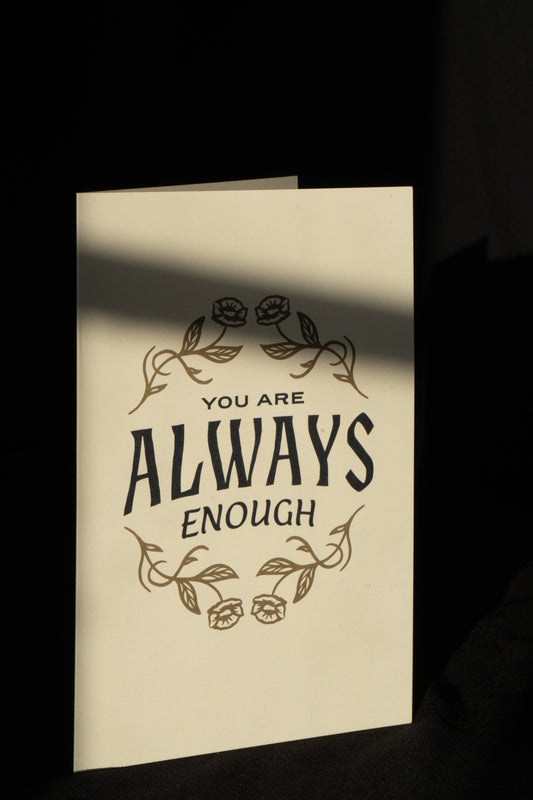 You Are Always Enough Motivational Greeting Card