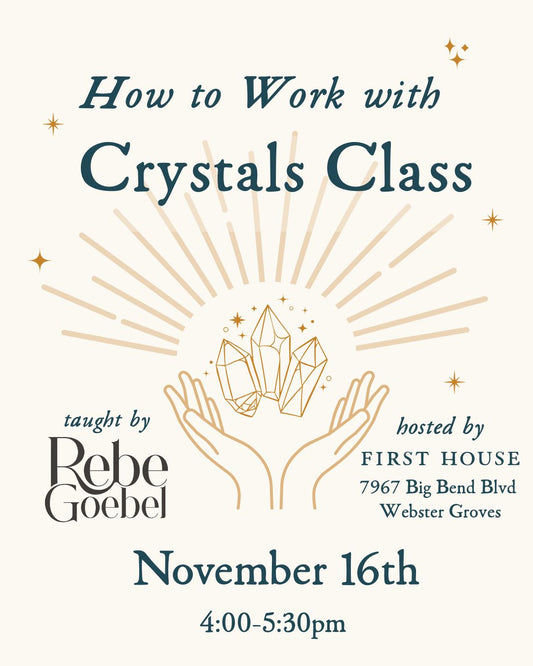 How to Work with Crystals Class: November 2025