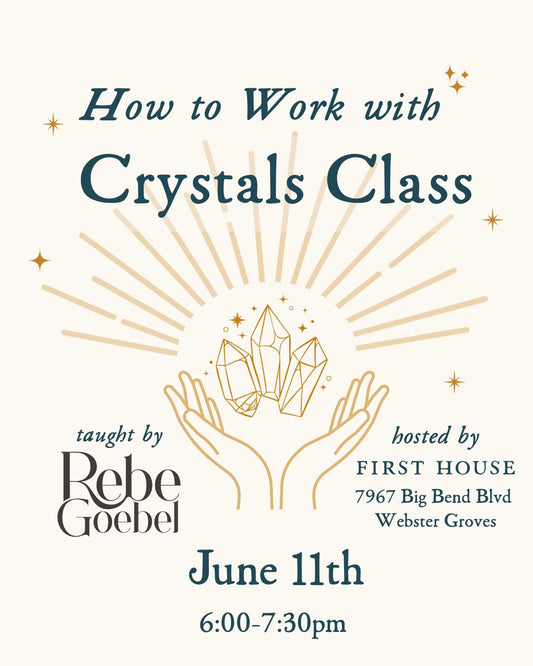 How to Work with Crystals Class: June 2025