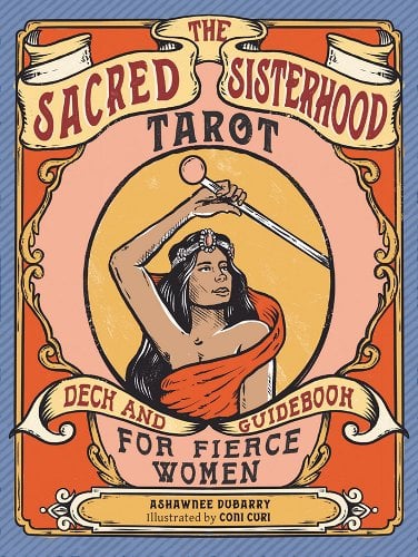 The Sacred Sisterhood Tarot Deck